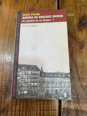 Imagen del vendedor de AHORA ES PRECISO MORIR a la venta por Trfico de Libros Lavapies