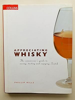 Bild des Verkufers fr Appreciating Whiskey: The Connoisseur's Guide to Nosing, Tasting and Enjoying Scotch zum Verkauf von Cherubz Books