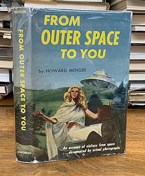 Seller image for 1959 From Outer Space to You - Howard Menger & Marla Baxter (Connie) - 1st Ed. for sale by ROBIN RARE BOOKS at the Midtown Scholar