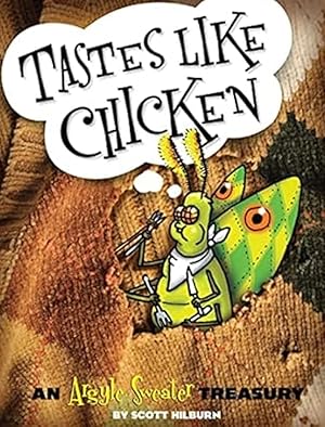 Bild des Verkufers fr Tastes Like Chicken: An Argyle Sweater Treasury (Volume 3) zum Verkauf von Friends of Johnson County Library