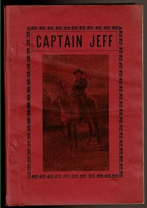 Imagen del vendedor de CAPTAIN JEFF Or Frontier Life in Texas with the Texas Rangers. a la venta por Circle City Books