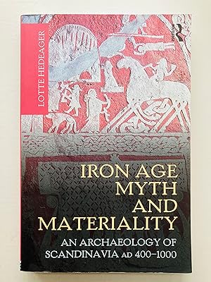 Image du vendeur pour Iron Age Myth and Materiality: An Archaeology of Scandinavia AD 400-1000 mis en vente par Cherubz Books