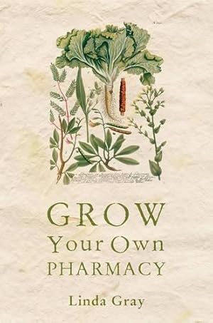 Bild des Verkufers fr Grow Your Own Pharmacy zum Verkauf von WeBuyBooks