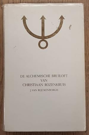 Bild des Verkufers fr De Alchemische Bruiloft van Christiaan Rozenkruis zum Verkauf von Frans Melk Antiquariaat