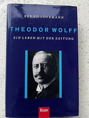Seller image for MIT WIDMUNG DES HG. // Theodor Wolff, Ein Leben mit der Zeitung for sale by Verkauf histor. Bcher 16. - 20. Jh.