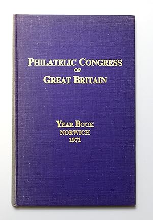 THE PHILATELIC CONGRESS OF GREAT BRITAIN YEAR BOOK 1971