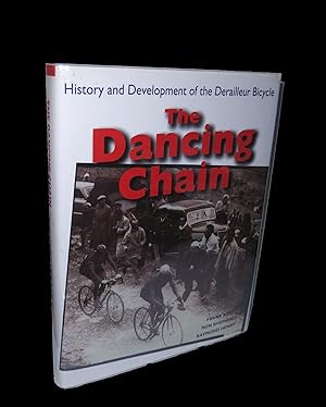 Seller image for The Dancing Chain: The History and Development of the Derailleur Bicycle for sale by Marc J Bartolucci
