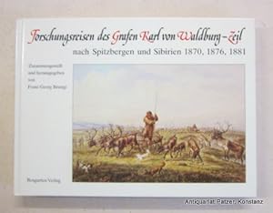 Forschungsreisen des Grafen von Waldburg-Zeil nach Spitzbergen und Sibirien 1870, 1876, 1881. Zus...