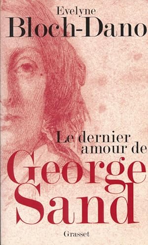 Image du vendeur pour Le dernier amour de George Sand mis en vente par LIBRAIRIE GIL-ARTGIL SARL