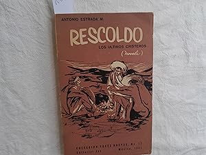 Imagen del vendedor de Rescoldo. Los ltimos cristeros. Novela. a la venta por Librera "Franz Kafka" Mxico.