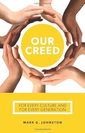 Seller image for Our Creed: For Every Culture and for Every Generation for sale by WeBuyBooks