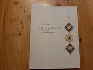 Imagen del vendedor de Der Prachtkoran im Museum fr Islamische Kunst : Buchkunst zur Ehre All?hs a la venta por Gebrauchtbcherlogistik  H.J. Lauterbach
