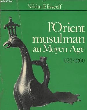 Image du vendeur pour L'Orient musulman au Moyen Age 622-1260 - Collection U. mis en vente par Le-Livre