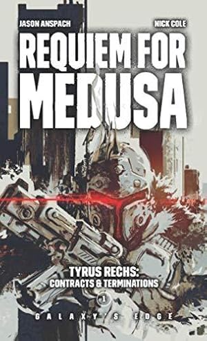 Bild des Verkufers fr Requiem for Medusa: Volume 1 (Tyrus Rechs: Contracts & Terminations) zum Verkauf von WeBuyBooks