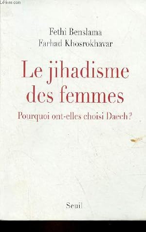 Bild des Verkufers fr Le jihadisme des femmes - Pourquoi ont-elles choisi Daech ? zum Verkauf von Le-Livre