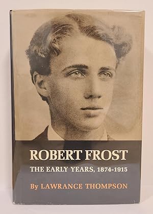 Seller image for Robert Frost the Early Years, 1874-1915 for sale by Tall Stories Book & Print Gallery