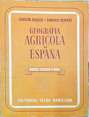 Seller image for Geografa agrcola de Espaa ( Serie Duran y Bas ) for sale by Paraso Lector