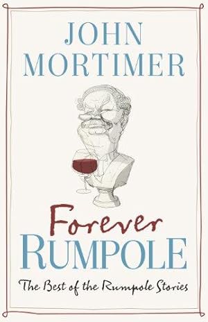 Bild des Verkufers fr Forever Rumpole: The Best of the Rumpole Stories zum Verkauf von WeBuyBooks