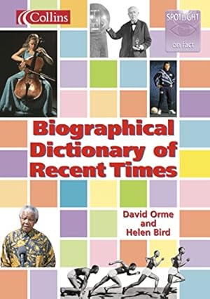 Image du vendeur pour Spotlight on Fact Biographical Dictionary of Recent Times: Core Text 7 (Spotlight on Fact S.) mis en vente par WeBuyBooks 2