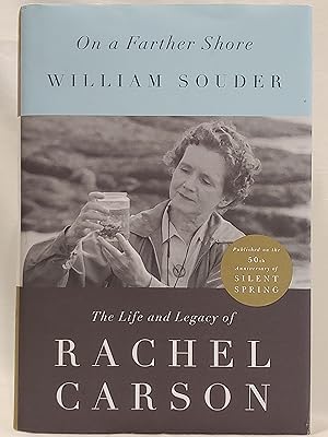 Seller image for On a Farther Shore: The Life and Legacy of Rachel Carson, Author of Silent Spring for sale by H.S. Bailey