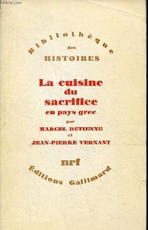 Seller image for La cuisine du sacrifice en pays grec - Collection bibliothque des histoires. for sale by Le-Livre