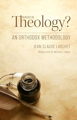 Bild des Verkufers fr What Is Theology? : An Orthodox Methodology zum Verkauf von GreatBookPrices