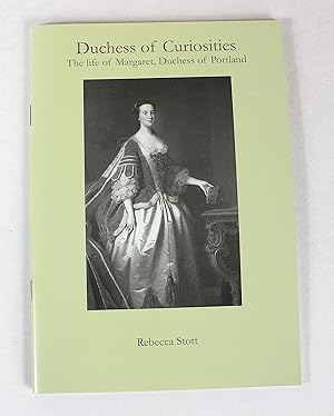 Imagen del vendedor de Duchess of Curiosities the life of Margaret, Duchess of Portland a la venta por Peak Dragon Bookshop 39 Dale Rd Matlock