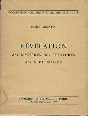 Image du vendeur pour Rvlation des mystres des teintures des sept mtaux - ditions Omnium Littraire - Paris 1976 mis en vente par Librairie Marco Polo