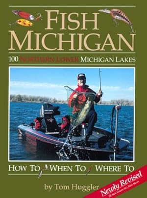 Seller image for Fish Michigan: One Hundred Northern Lower Michigan Lakes for sale by WeBuyBooks