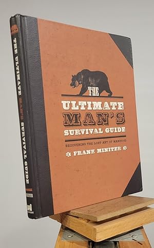 Seller image for The Ultimate Man's Survival Guide: Rediscovering the Lost Art of Manhood for sale by Henniker Book Farm and Gifts