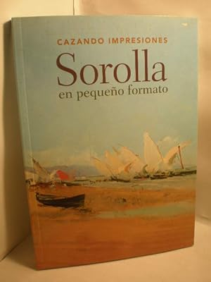 Bild des Verkufers fr Cazando impresiones. Sorolla en pequeo formato zum Verkauf von Librera Antonio Azorn