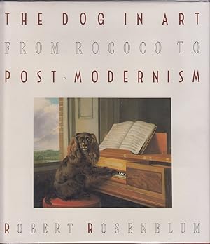 The Dog in Art: From Rococo to Post-Modernism