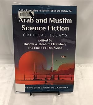 Arab and Muslim Science Fiction: Critical Essays (Critical Explorations in Science Fiction and Fa...