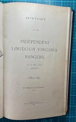 Bild des Verkufers fr HISTORY INDEPENDENT LOUDOUN VA. RANGERS, U.S. VOL. CAV. (SCOUTS) (Regimental History, Virginia [Union} Cavalry) zum Verkauf von NorthStar Books