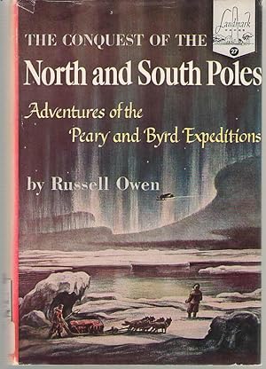 Bild des Verkufers fr The Conquest Of The North And South Poles Adventures of the Peary and Byrd Expeditions zum Verkauf von Dan Glaeser Books