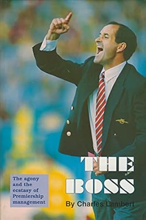 Immagine del venditore per The Boss: The Trials, Torment, Ecstasy and Euphoria of Life in Football Management venduto da WeBuyBooks