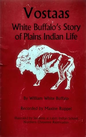 Seller image for Vostaas: White Buffalo's Story of Plains Indian Life for sale by Kayleighbug Books, IOBA