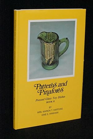 Patterns and Pinafores: Pressed Glass Toy Dishes Book II