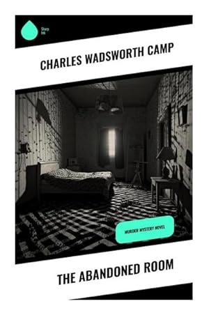 Image du vendeur pour The Abandoned Room : Murder Mystery Novel mis en vente par Smartbuy