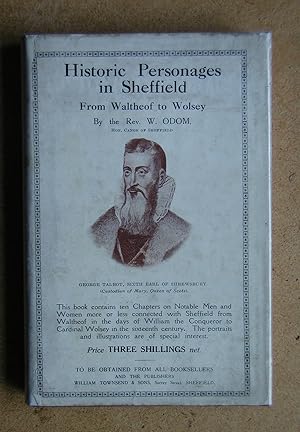 Seller image for Historic Personages in Sheffield from Waltheof to Wolsey. for sale by N. G. Lawrie Books