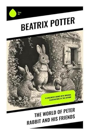 Image du vendeur pour The World of Peter Rabbit and His Friends : 14 Children's Books with Original Illustrations by the Author mis en vente par AHA-BUCH GmbH