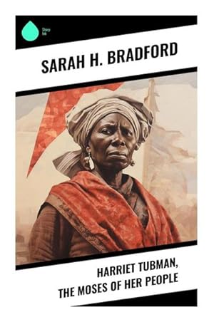 Seller image for Harriet Tubman, The Moses of Her People for sale by Smartbuy