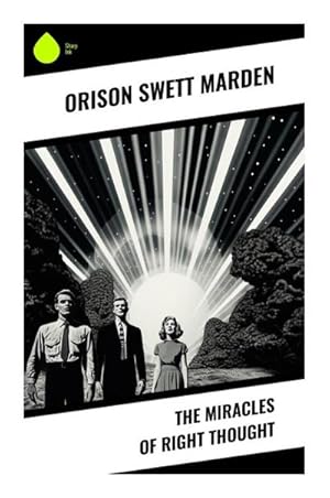 Imagen del vendedor de The Miracles of Right Thought a la venta por Smartbuy