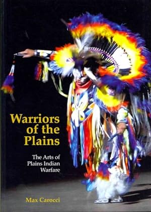 Bild des Verkufers fr Warriors of the Plains : The Arts of Plains Indian Warfare zum Verkauf von GreatBookPrices