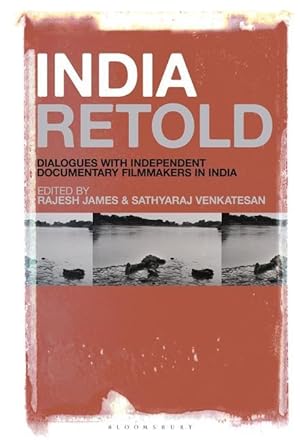 Imagen del vendedor de India Retold: Dialogues with Independent Documentary Filmmakers in India a la venta por moluna