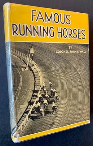 Image du vendeur pour Famous Running Horses: Their Forebears and Descendants mis en vente par APPLEDORE BOOKS, ABAA