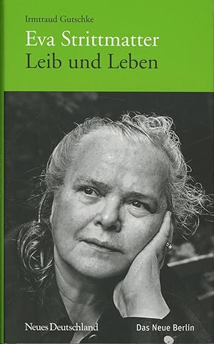 Seller image for Eva Strittmatter: Leib und Leben for sale by Antiquariat Kastanienhof