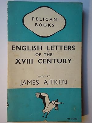 Seller image for ENGLISH LETTERS OF THE XVIII CENTURY for sale by GfB, the Colchester Bookshop