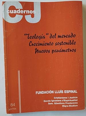 Seller image for Teologa del mercado ; Crecimiento sostenible ; Nuevos parmetros for sale by Librera Salvalibros Express