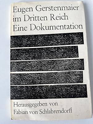 Bild des Verkufers fr Eugen Gerstenmeier im Dritten Reich, Eine Dokumentation zum Verkauf von Verkauf histor. Bcher 16. - 20. Jh.